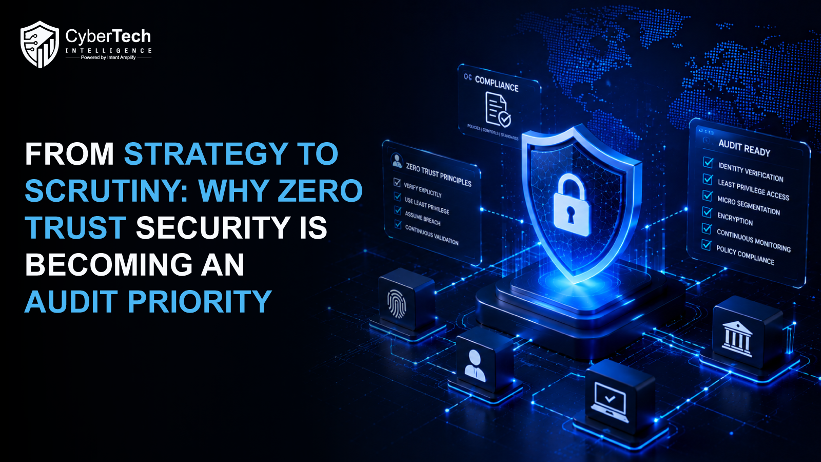 From Strategy to Scrutiny: Why Zero Trust Security Is Becoming an Audit Priority