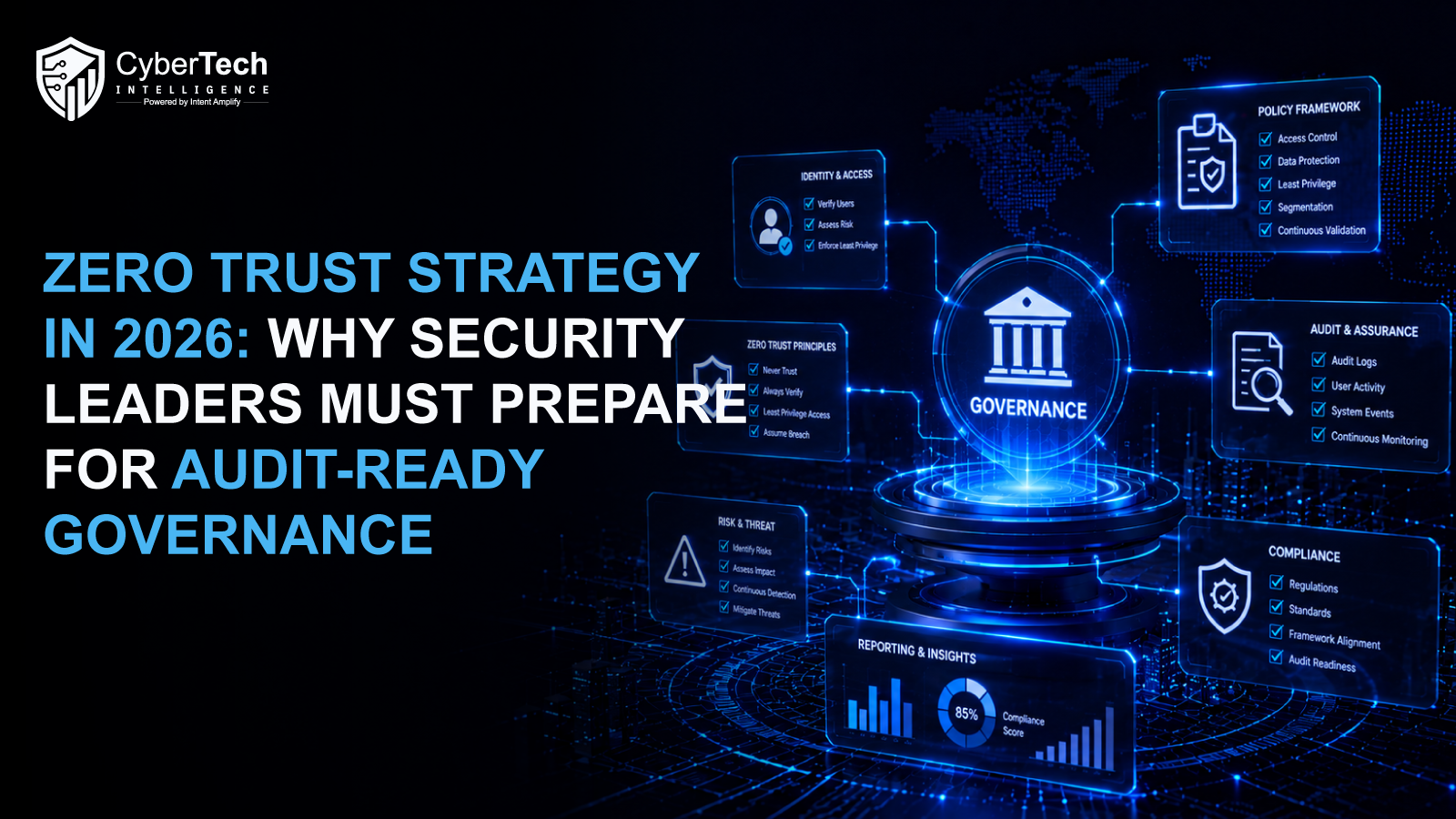 Zero Trust Strategy in 2026: Why Security Leaders Must Prepare for Audit-Ready Governance