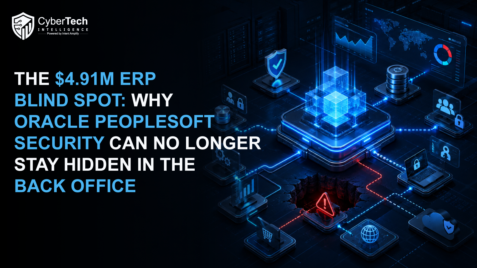 The $4.91M ERP Blind Spot: Why Oracle PeopleSoft Security Is Now a Board-Level Risk