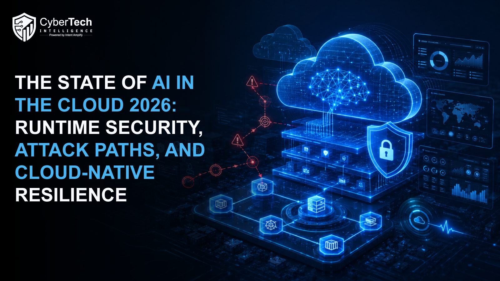 The State of AI in the Cloud 2026: Runtime Security, Attack Paths, and Cloud-Native Resilience