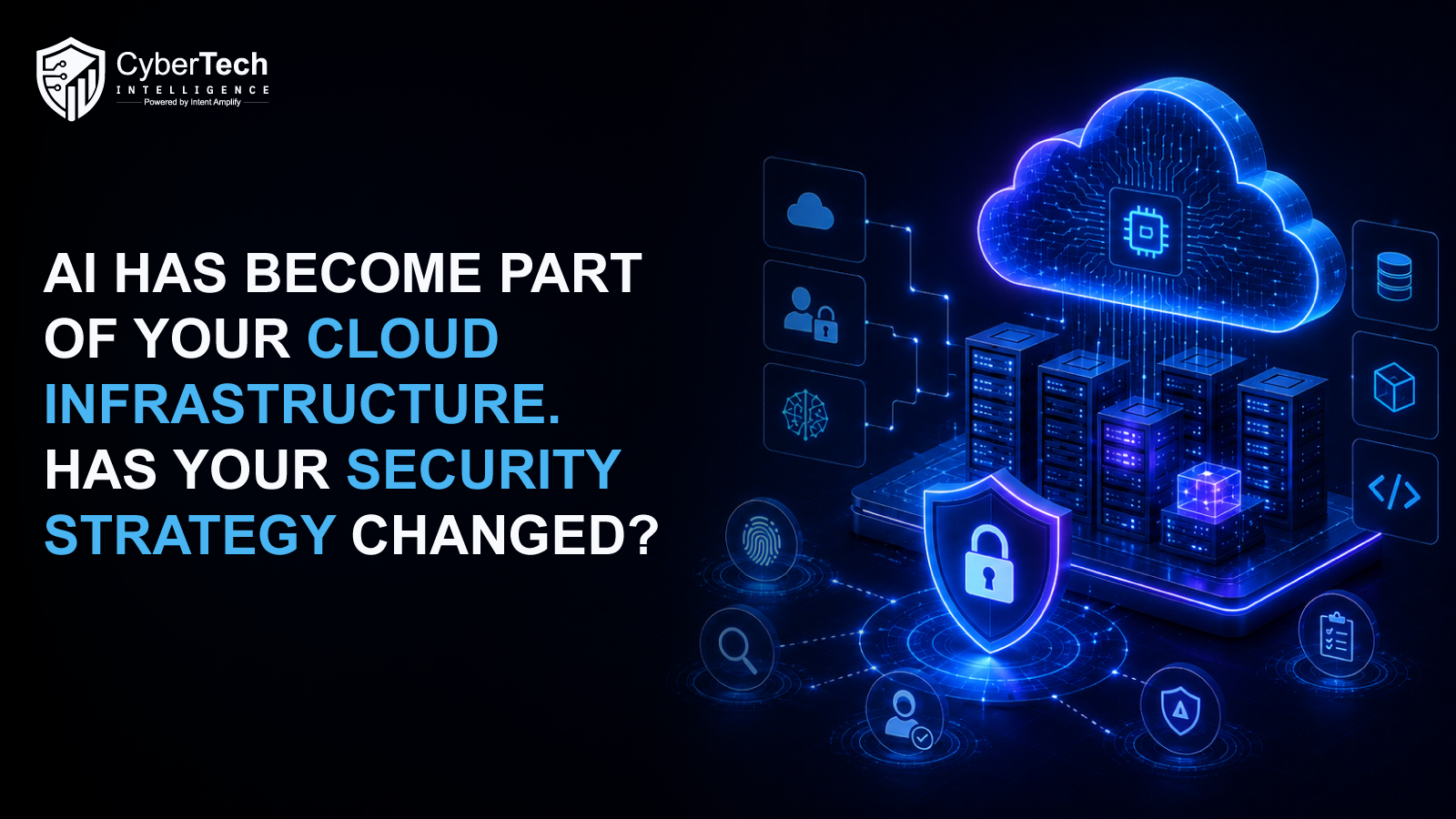 AI Has Become Part of Your Cloud Infrastructure. Can Your Cloud Security Prove Trust at Runtime?