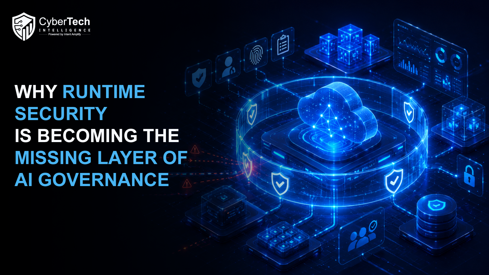 Why Runtime Security Is Becoming the Missing Layer of AI Governance