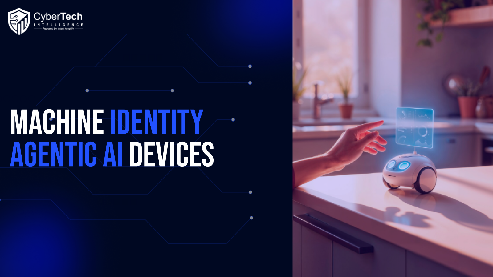 Machine Identity Security for Agentic AI Devices: A Practical Guide for IoT and Security Leaders
