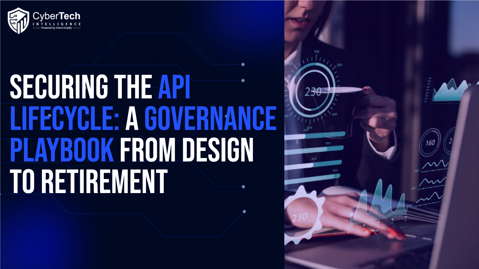 Securing the API Lifecycle: A Governance Playbook from Design to Retirement