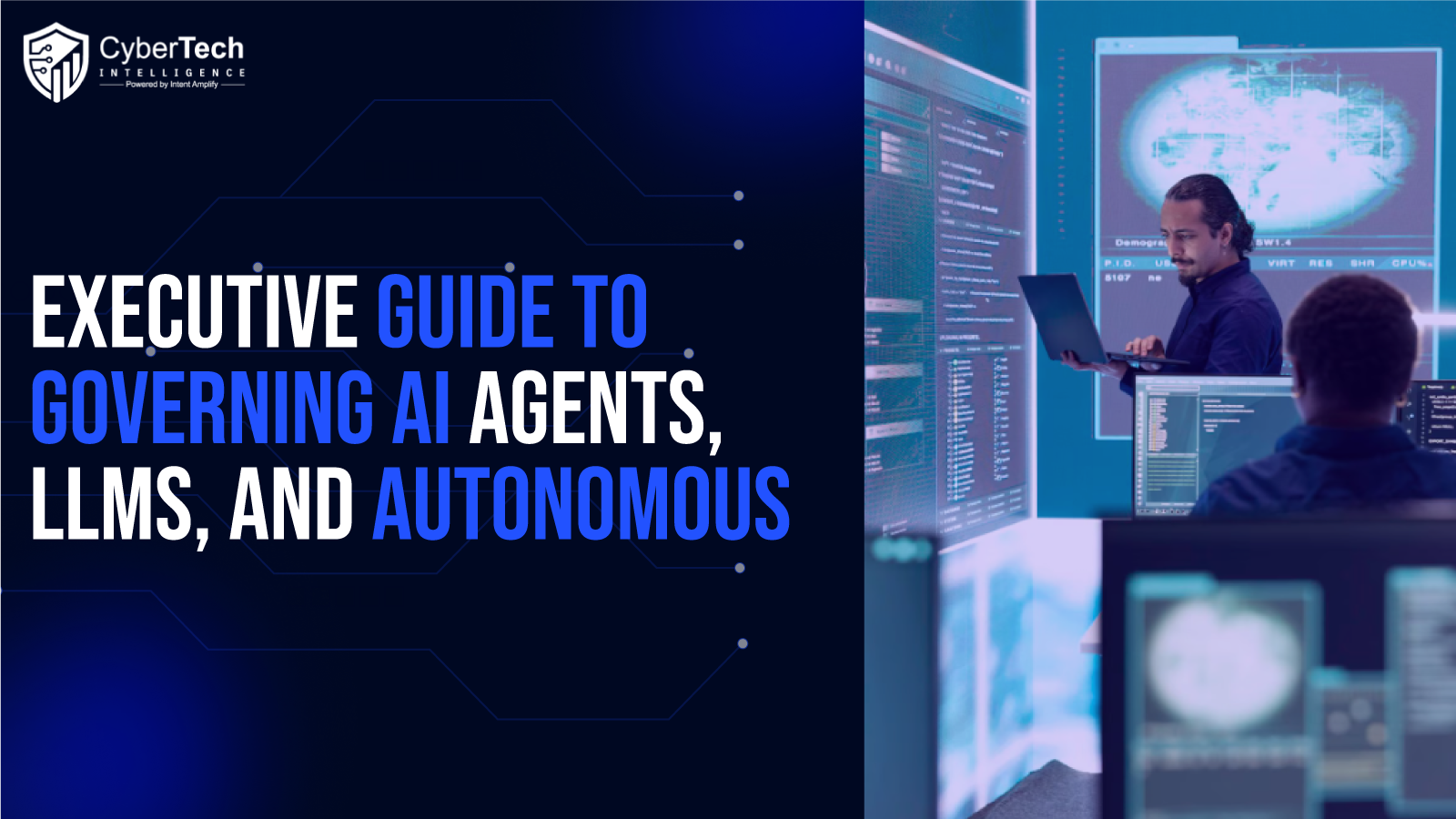 An Executive Guide to Governing AI Agents, LLMs, and Autonomous Enterprise Workflows