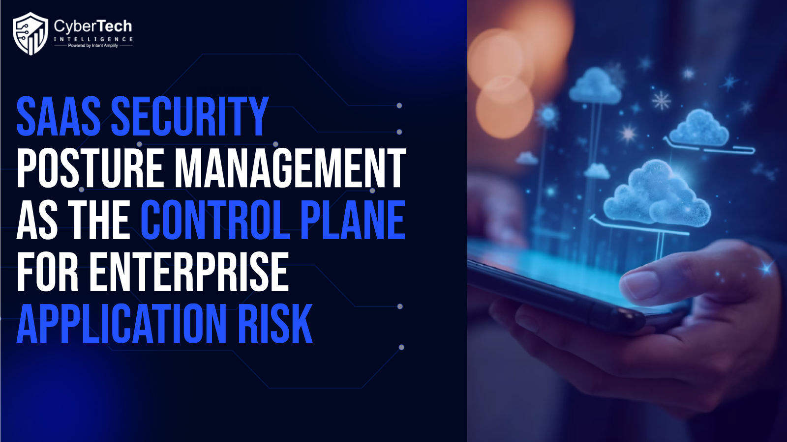 SaaS Security Posture Management as the Control Plane for Enterprise Application Risk