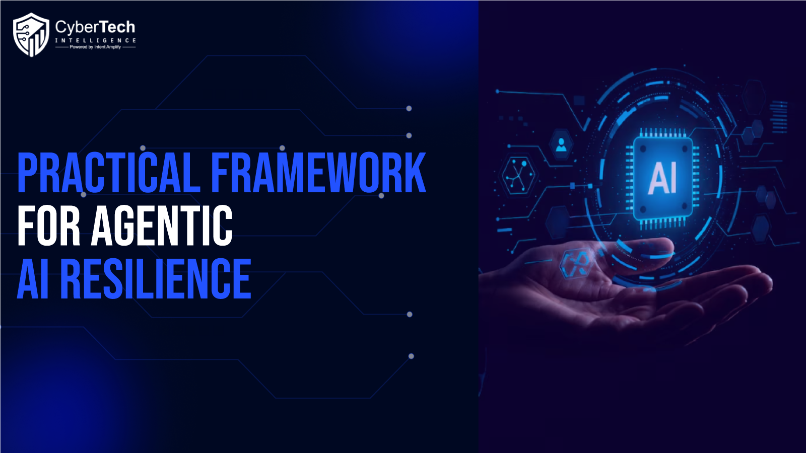 An agentic AI resilience framework connects preparation, least privilege, validation, observability