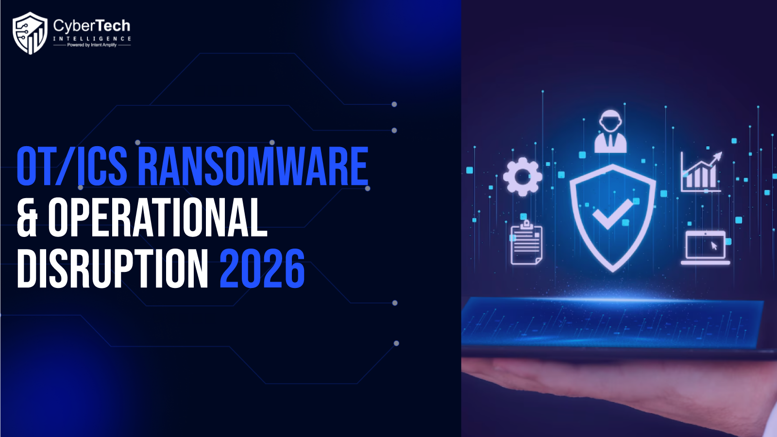 OT/Ics Ransomware & Operational Disruption 2026