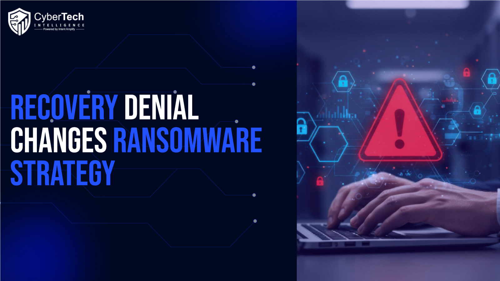 Recovery Denial Changes Ransomware Strategy