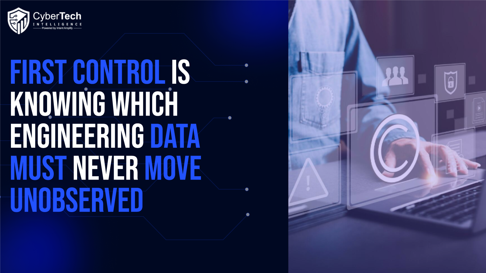 The First Control Is Knowing Which Engineering Data Must Never Move Unobserved