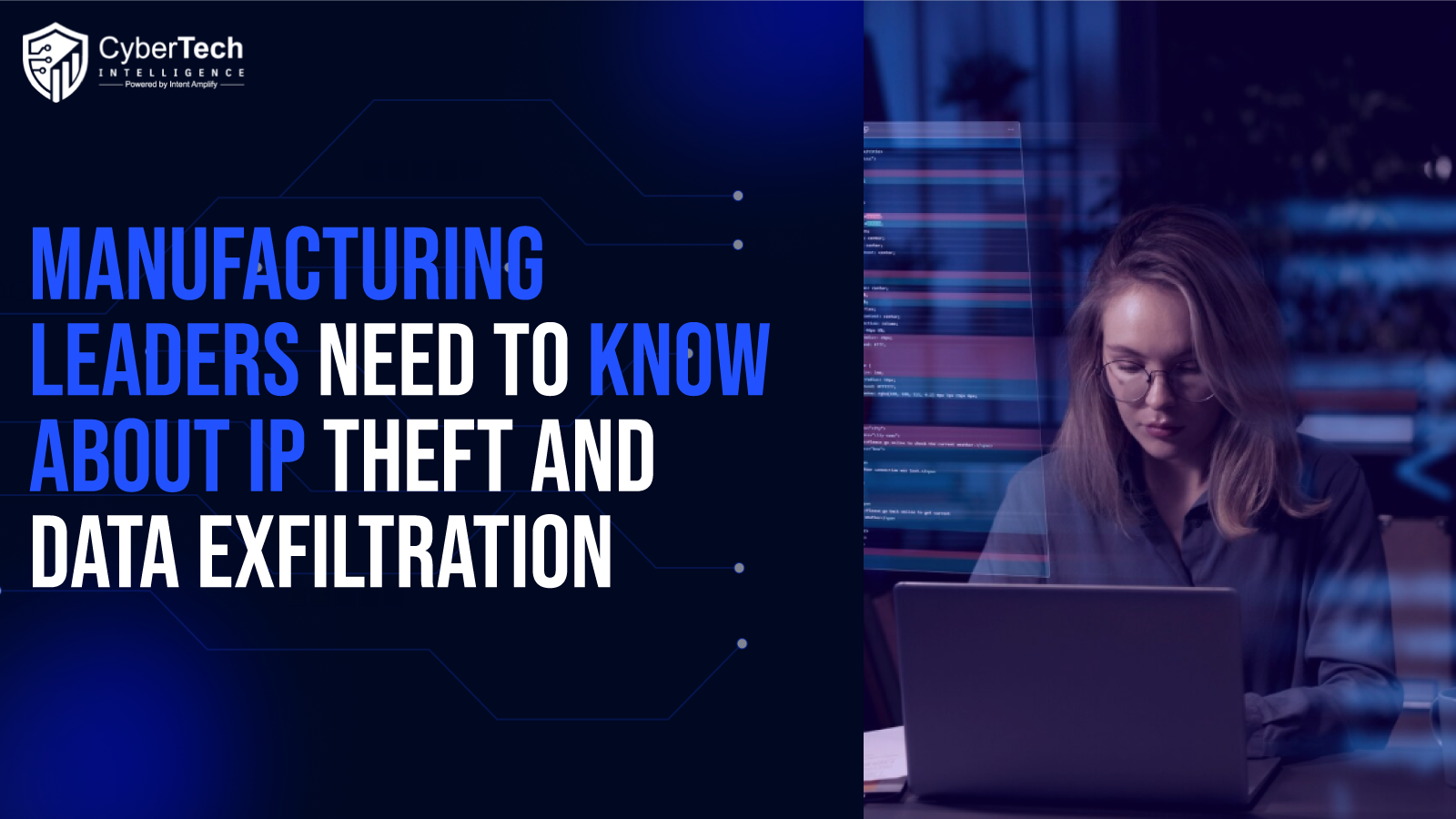 What Manufacturing Leaders Need to Know About IP Theft and Data Exfiltration