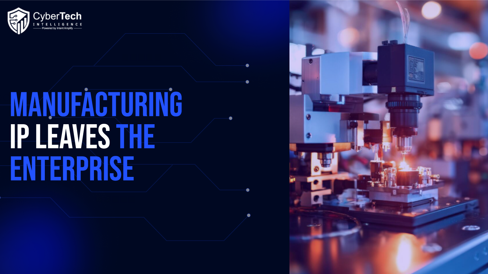 How Manufacturing IP Leaves the Enterprise and How to Stop It