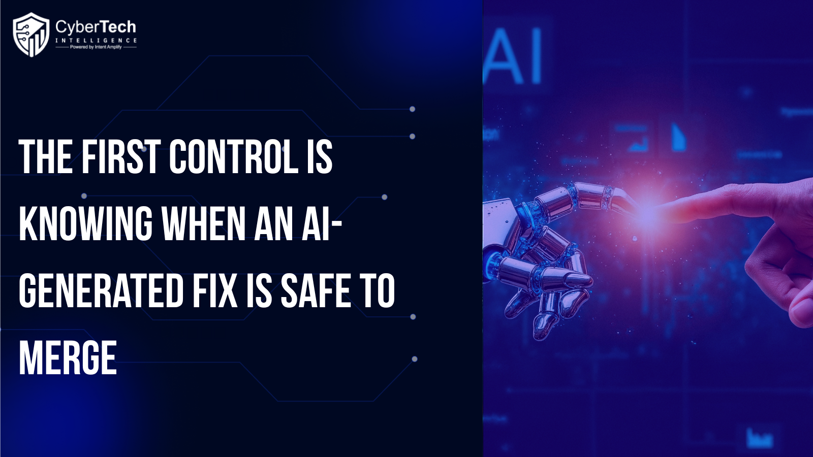 The First Control Is Knowing When an AI-Generated Fix Is Safe to Merge
