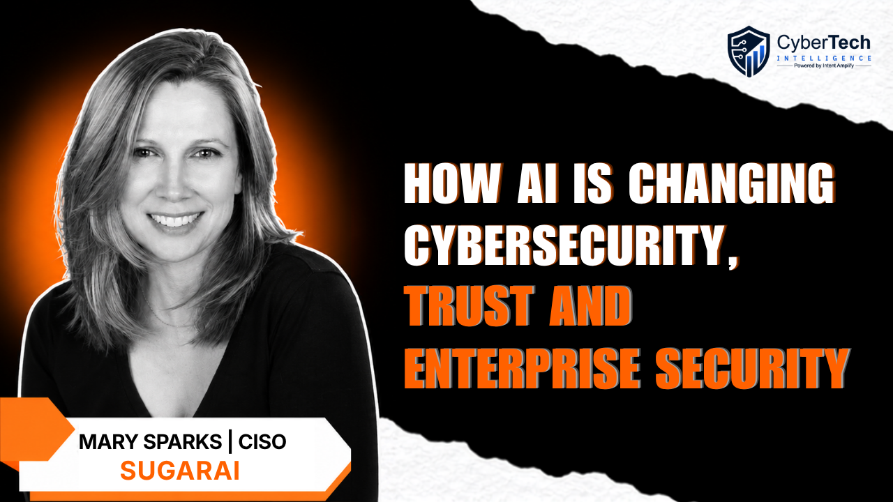 AI Is Rewriting the CISO Mandate: Security, Trust & Resilience with Mary Sparks
