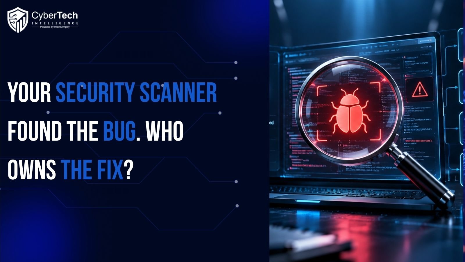 Your Security Scanner Found the Bug. Who Owns the Fix?