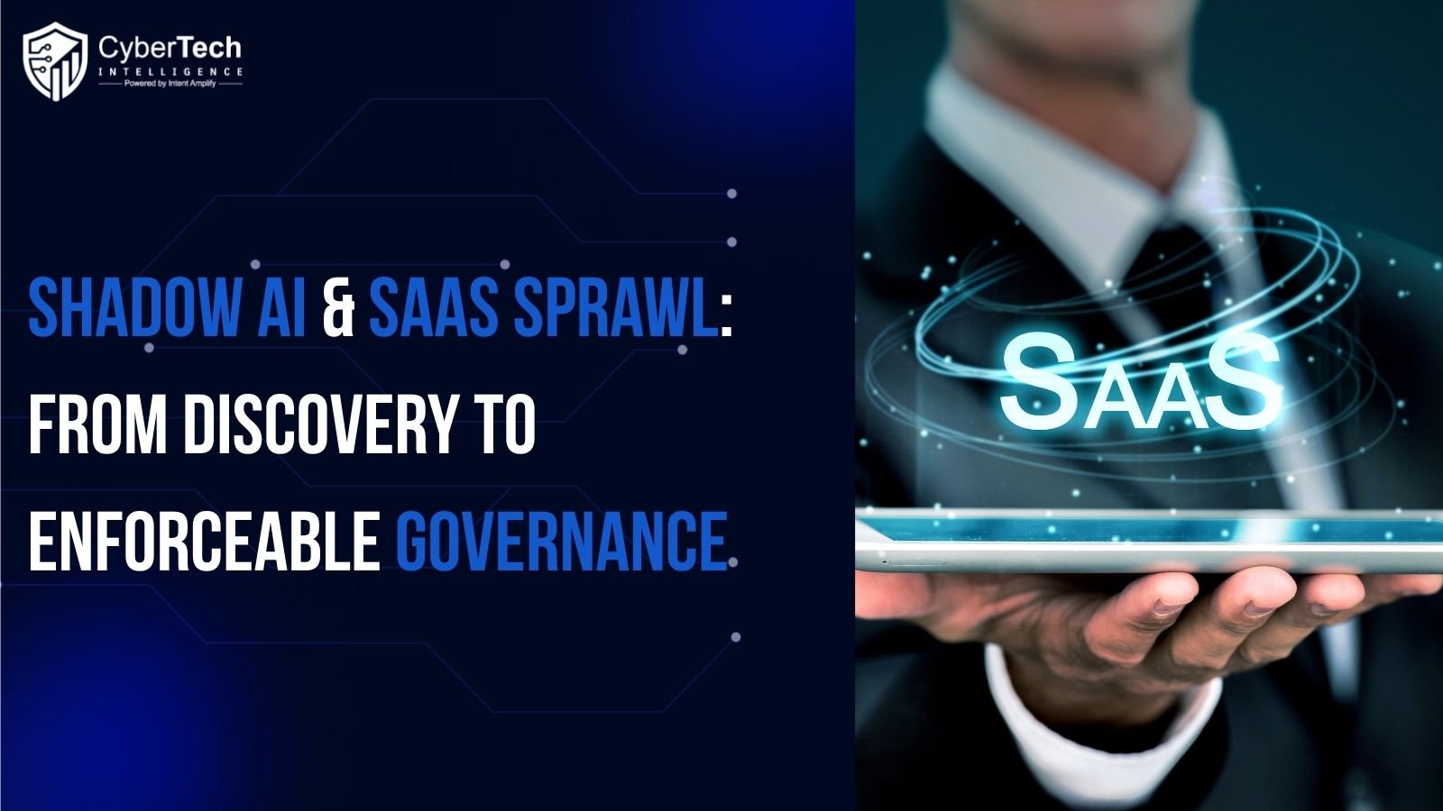 Shadow AI & SaaS Sprawl: From Discovery to Enforceable Governance