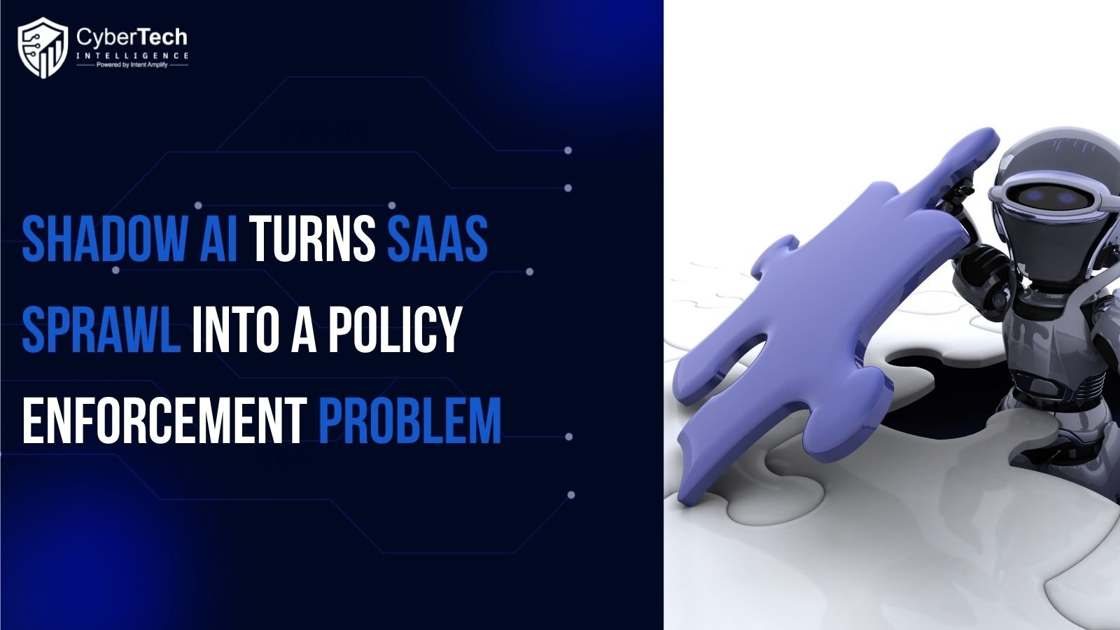 Shadow AI Turns SaaS Sprawl Into a Policy Enforcement Problem