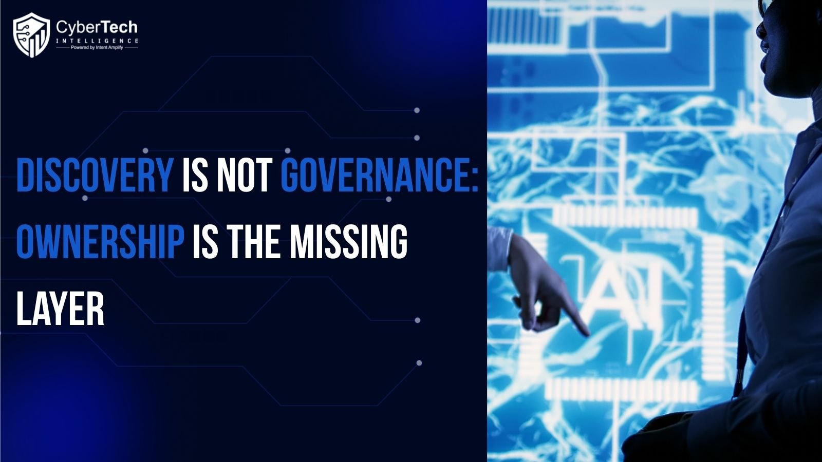 Discovery Is Not Governance: Ownership Is the Missing Layer