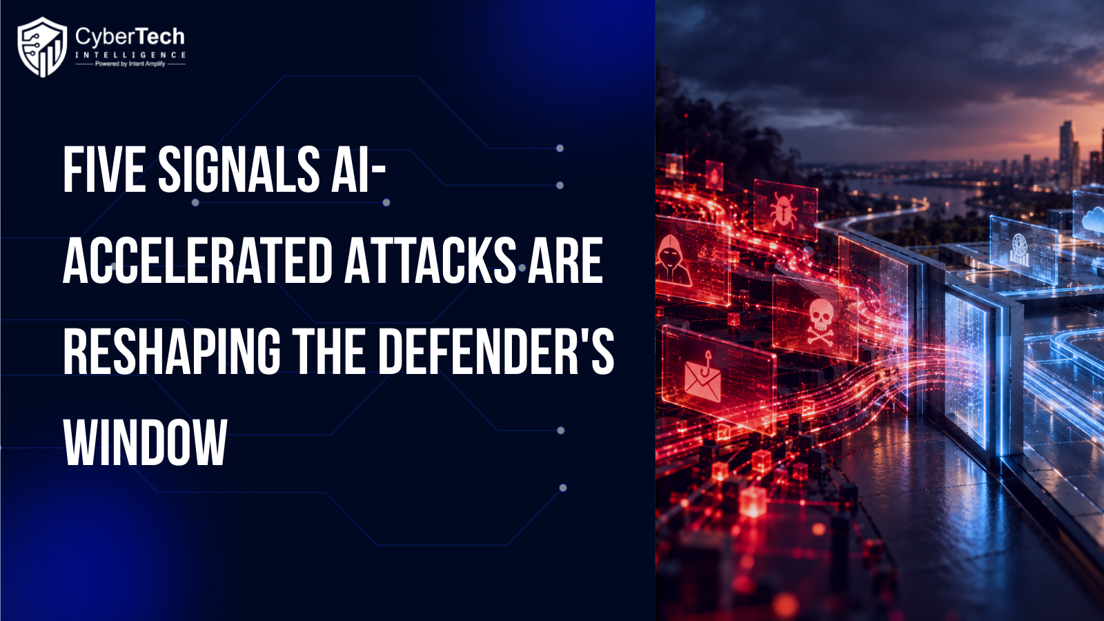 Five Signals AI-Accelerated Attacks Are Reshaping the Defender's Window