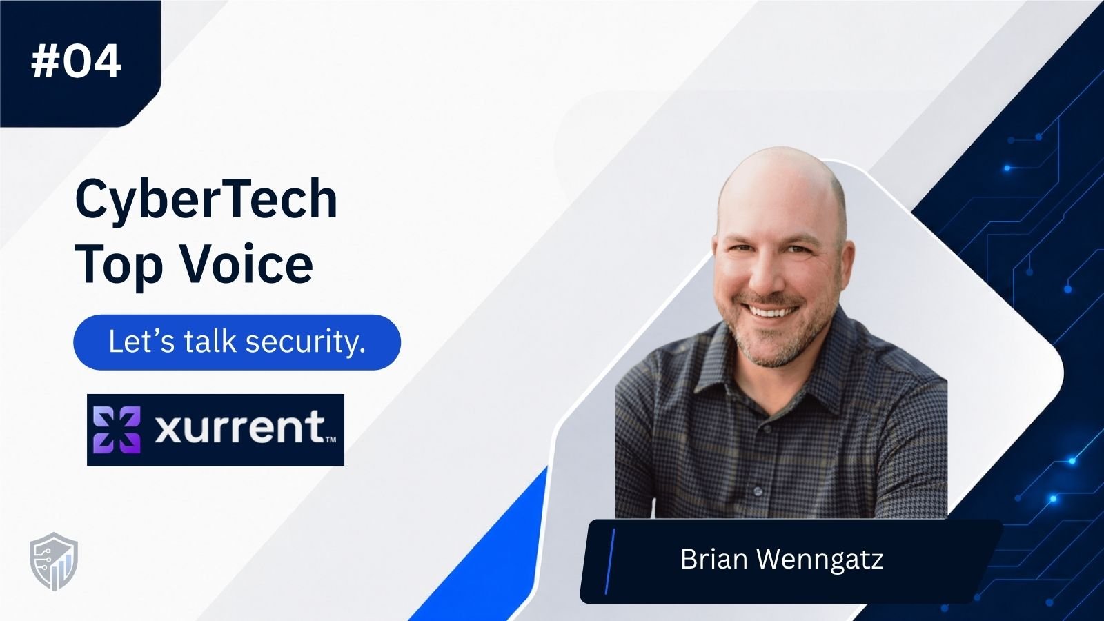 CyberTech Top Voice Interview with Brian Wenngatz, CEO of Xurrent