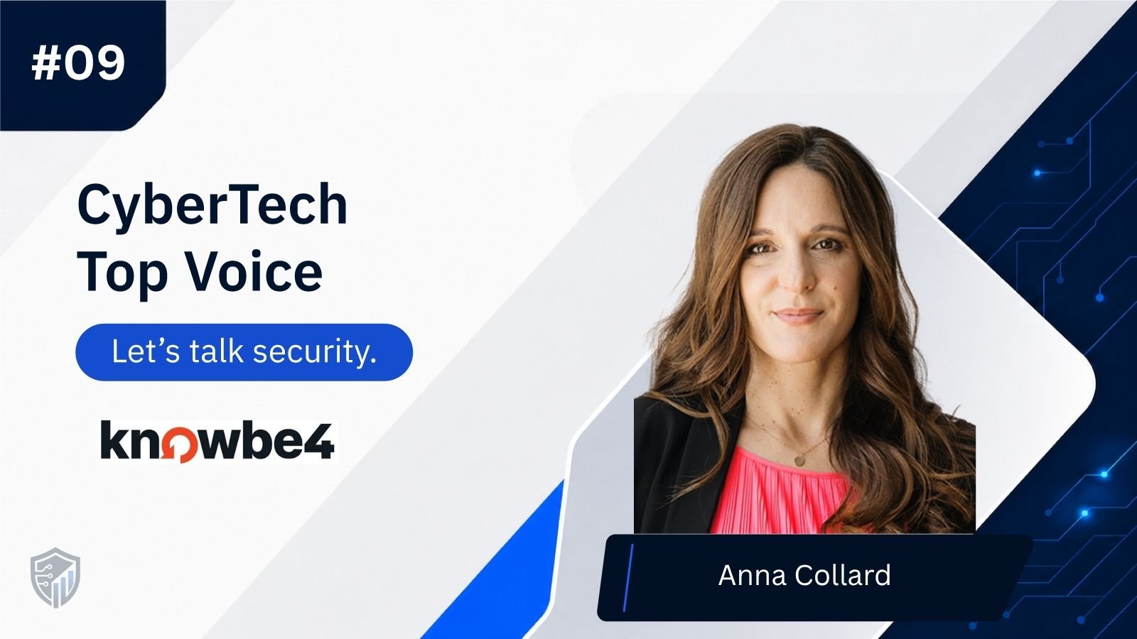 CyberTech Top Voice: Interview with Anna Collard, SVP Content Strategy and CISO Advisor, KnowBe4 Africa