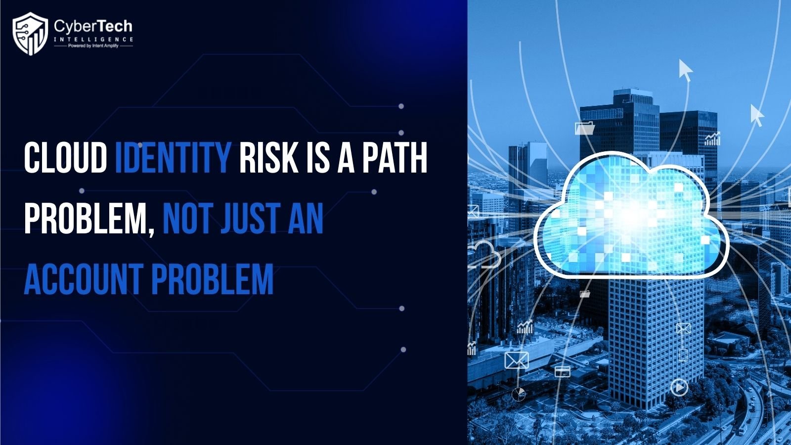 Cloud Identity Risk Is a Path Problem, Not Just an Account Problem