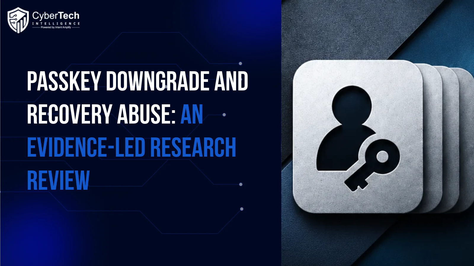 Passkey Downgrade and Recovery Abuse: An Evidence-Led Research Review