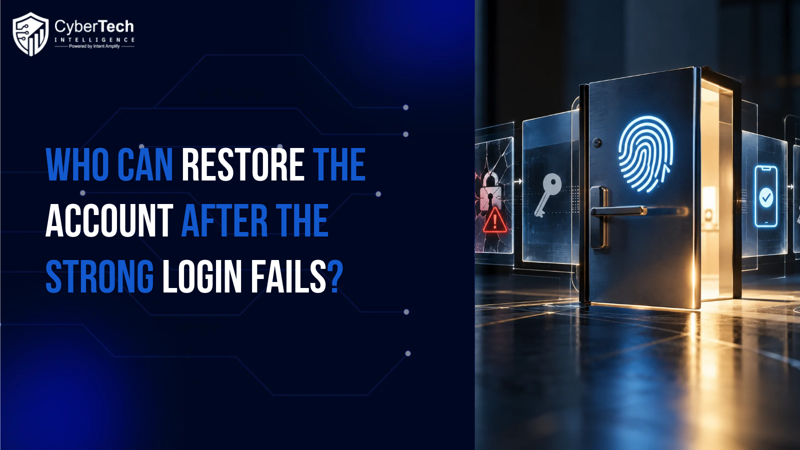 Who Can Restore the Account After the Strong Login Fails?